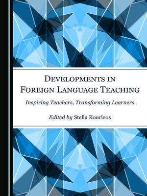 cover image of Developments in Foreign Language Teaching: Inspiring Teachers, Transforming Learners